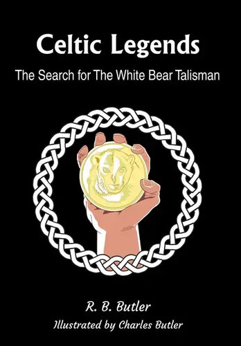Celtic Legends: The Search for the White Bear Talisman - Hardcover