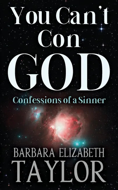 You Can't Con God: Confessions of a Sinner - Paperback