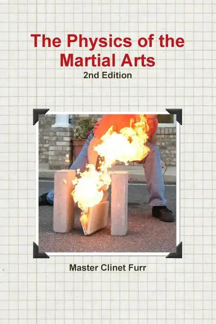 The Physics of the Martial Arts, 2nd edition - Paperback
