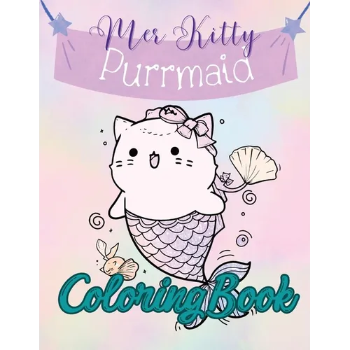 Purrmaid Mer Kitty Coloring Book: Cute Cat Mermaid Kitties Coloring Book - Paperback