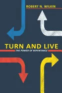 Turn and Live: The Power of Repentance - Paperback