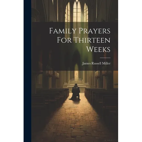 Family Prayers For Thirteen Weeks - Paperback