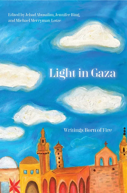 Light in Gaza: Writings Born of Fire - Paperback
