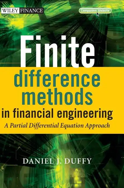 Finite Difference Methods in Financial Engineering: A Partial Differential Equation Approach [With CDROM] - Hardcover