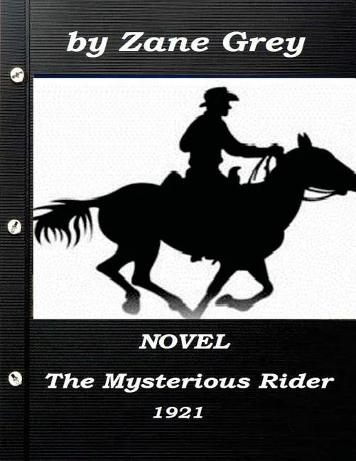 The Mysterious Rider by Zane Grey 1921 NOVEL (A western clasic) - Paperback