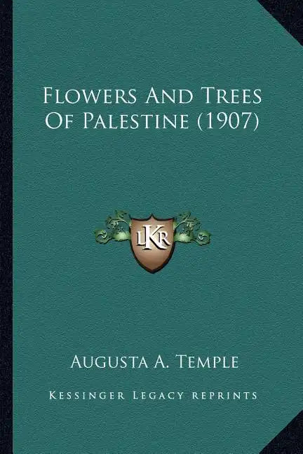 Flowers And Trees Of Palestine (1907) - Paperback
