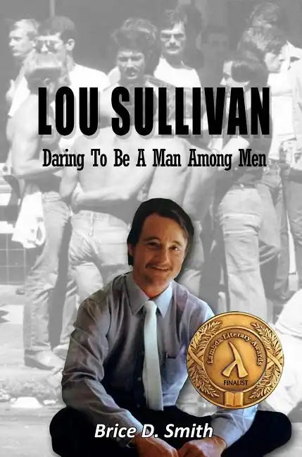 Lou Sullivan: Daring To Be a Man Among Men - Paperback