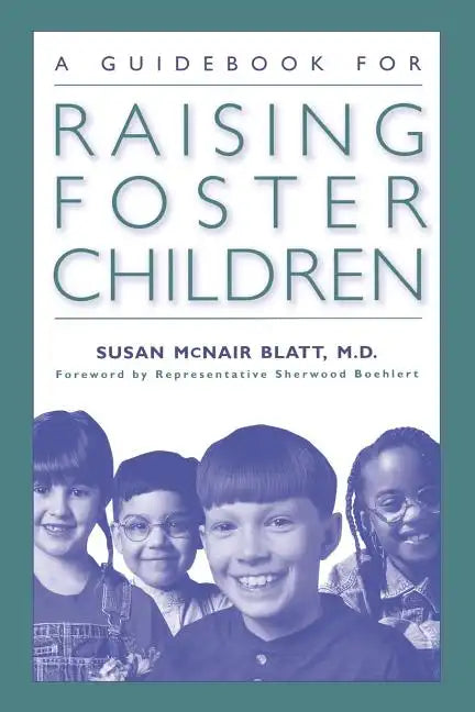 A Guidebook for Raising Foster Children - Paperback