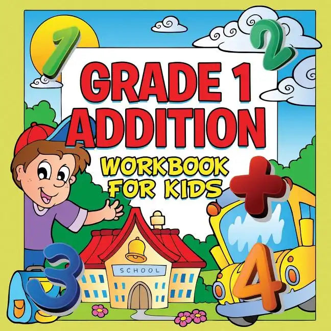 Grade 1 Addition Workbook For Kids (Grade 1 Activity Book) - Paperback