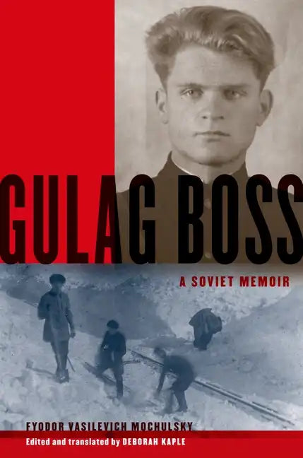 Gulag Boss: A Soviet Memoir - Paperback