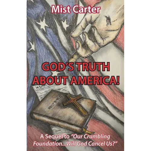 God's Truth about America!: A Sequel to 