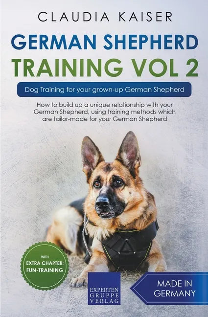 German Shepherd Training Vol 2 - Dog Training for Your Grown-up German Shepherd - Paperback