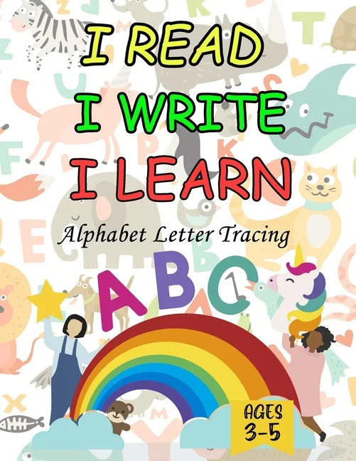 I read i write i learn: Alphabet Letter Tracing Book for kids ages 3-5 - Paperback