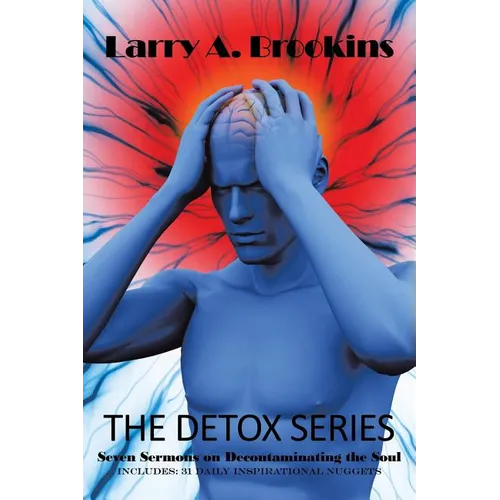 The Detox Series: Seven Sermons on Decontaminating the Soul - Paperback