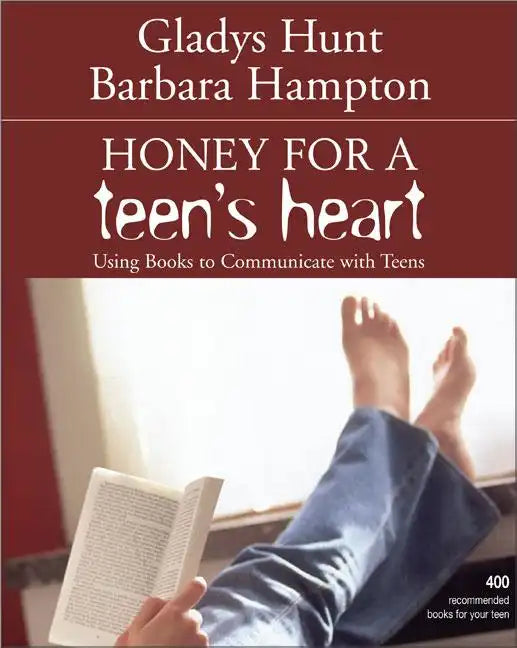 Honey for a Teen's Heart: Using Books to Communicate with Teens - Paperback