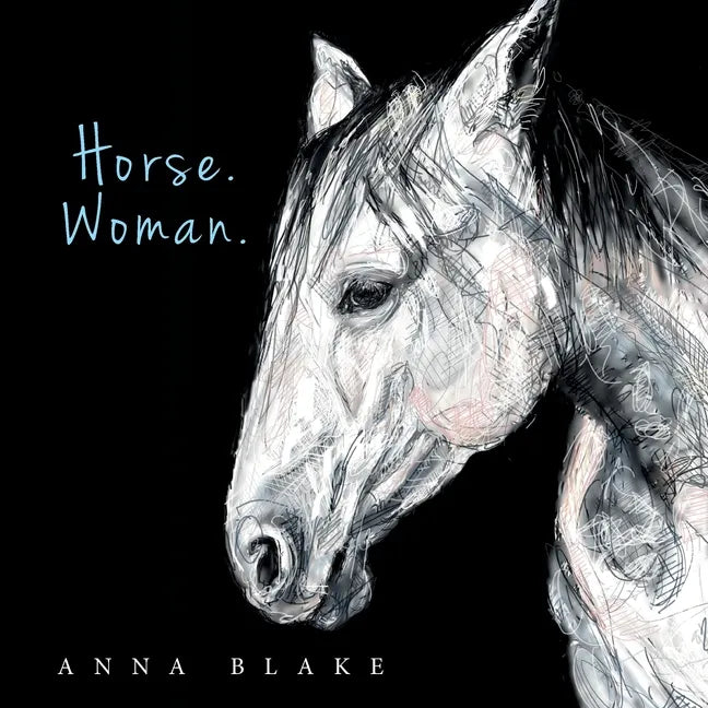 Horse. Woman. - Paperback