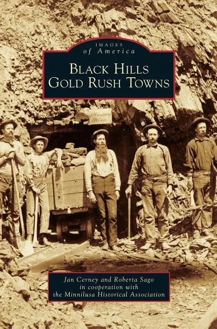 Black Hills Gold Rush Towns - Hardcover