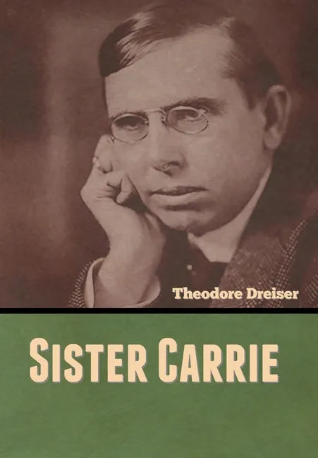 Sister Carrie - Hardcover