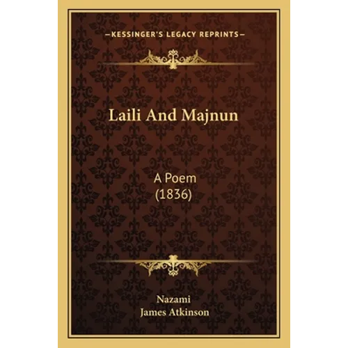 Laili And Majnun: A Poem (1836) - Paperback