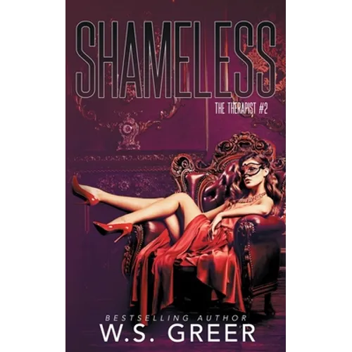 Shameless (The Therapist #2) - Paperback