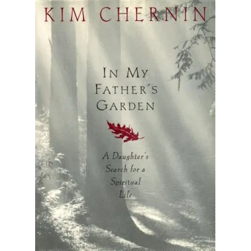 In My Father's Garden: A Daughter's Search for a Spiritual Life - Paperback