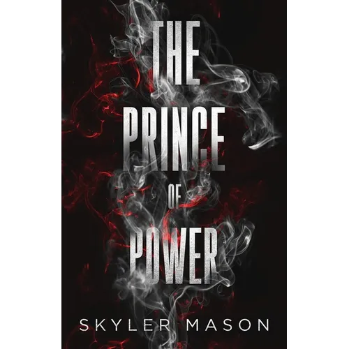 The Prince of Power: A Dark College Romance - Paperback