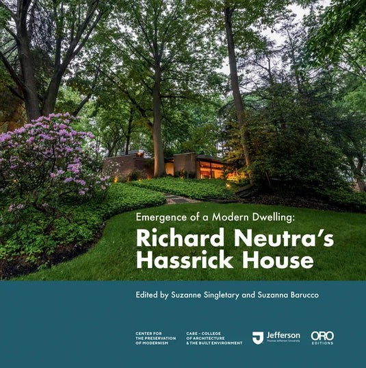 Emergence of a Modern Dwelling: Richard Neutra's Hassrick House - Paperback