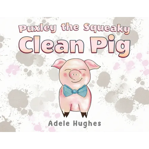 Puxley the Squeaky Clean Pig - Paperback