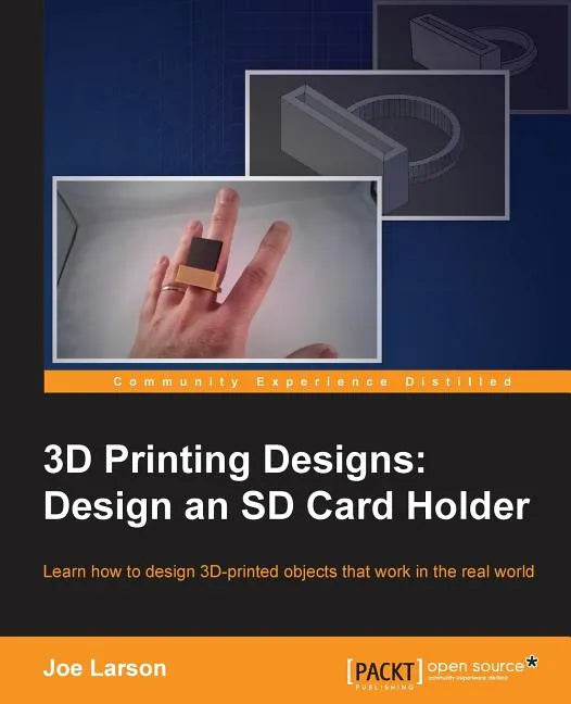 3D Printing Designs: Design an SD Card Holder - Paperback