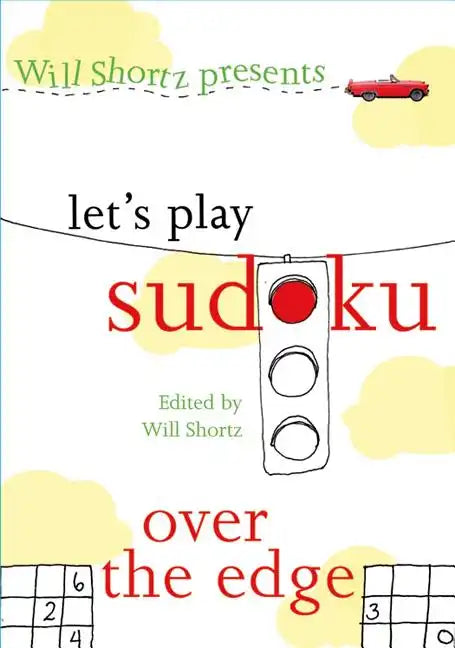 Will Shortz Presents Let's Play Sudoku: Over the Edge - Paperback