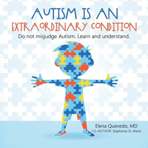 Autism is an Extraordinary Condition: Do not misjudge Autism. Learn and understand. - Paperback