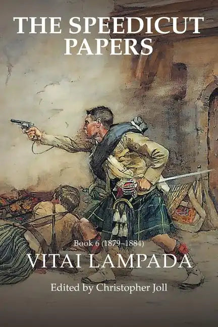 The Speedicut Papers Book 6 (1879-1884): Vitai Lampada - Paperback