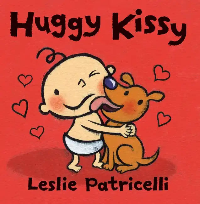 Huggy Kissy: (A Sweet Story about the Many Ways Families Show Love for Babies and Toddlers) - Board Book