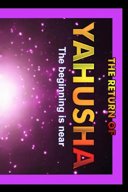 Return Of Yahusha: On The Day Of Yahuah - Paperback