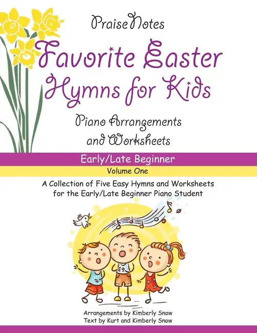 Favorite Easter Hymns for Kids (Volume 1): A Collection of Five Easy Hymns for the Early Beginner Piano Student - Paperback