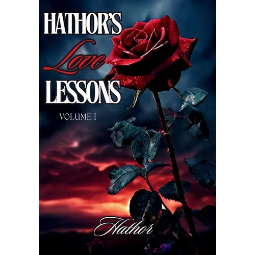 Hathor's Love Lessons - Hardcover