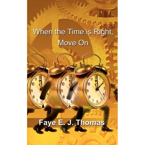 When the Time is Right, Move On - Paperback