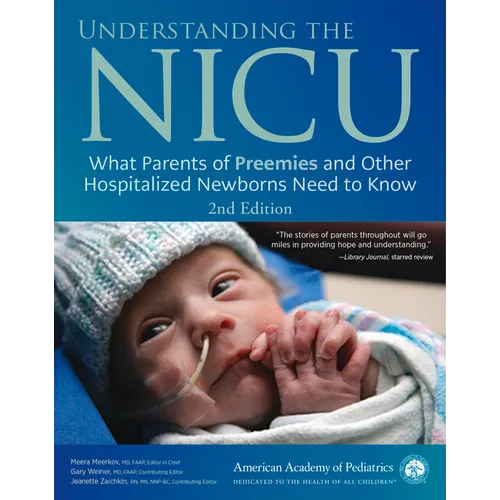 Understanding the NICU: What Parents of Preemies and Other Hospitalized Newborns Need to Know - Paperback