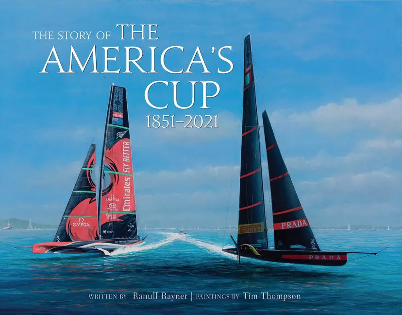 The Story of the America's Cup: 1851-2021 - Hardcover