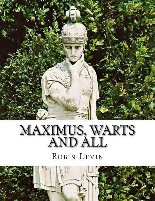 Maximus, Warts and All - Paperback