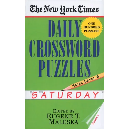 The New York Times Daily Crossword Puzzles: Saturday, Volume 1: Skill Level 6 - Paperback