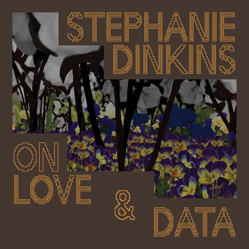 Stephanie Dinkins: On Love & Data - Paperback