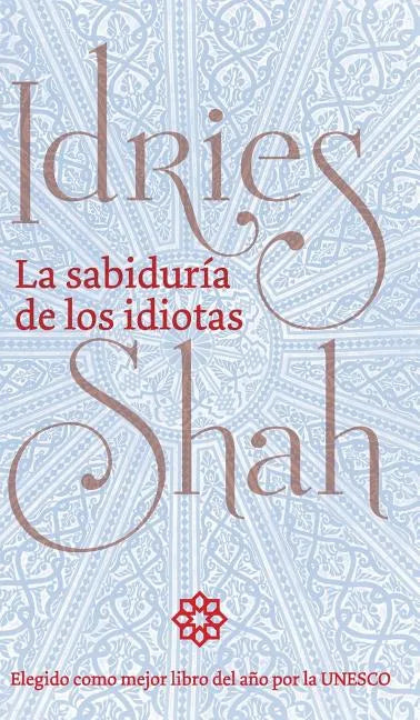 La sabiduría de los idiotas - Hardcover
