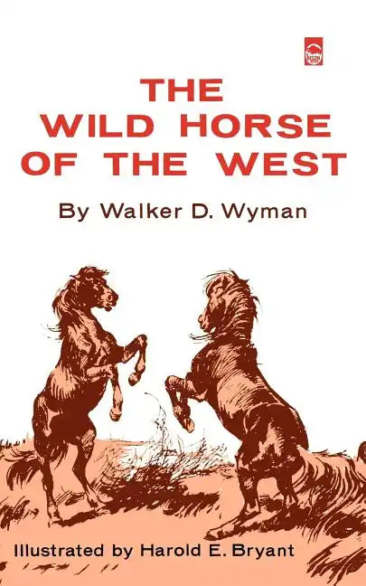 The Wild Horse of the West - Paperback
