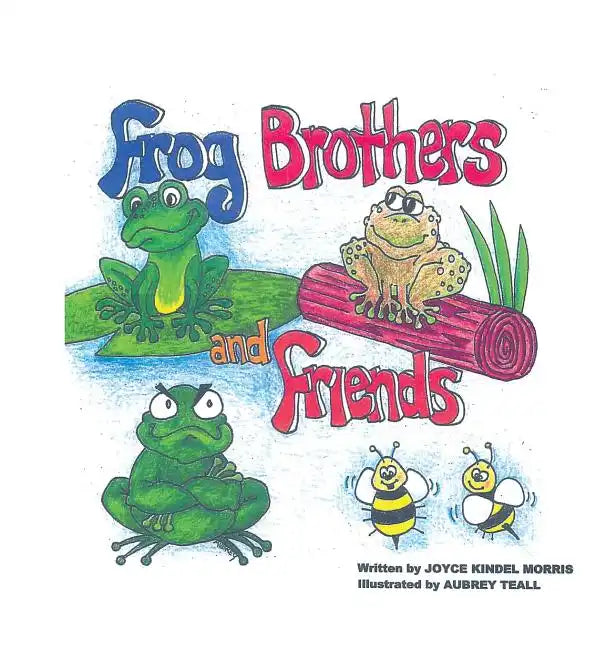 Frog Brothers and Friends - Hardcover