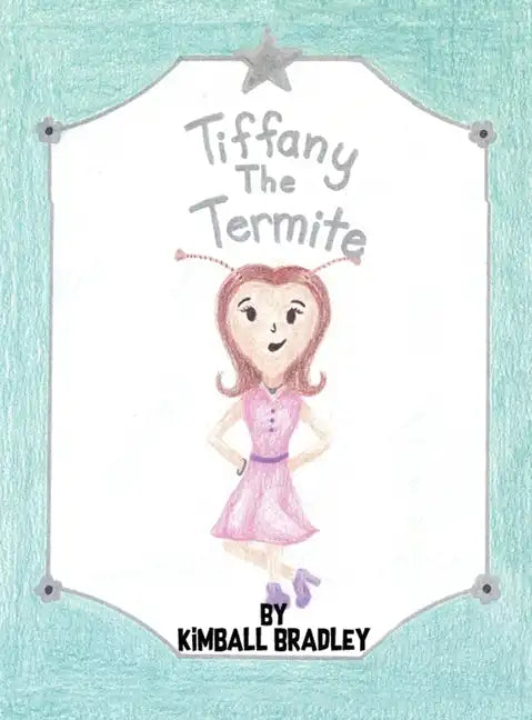 Tiffany The Termite - Hardcover