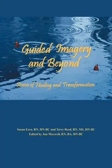 Guided Imagery and Beyond: Stories of Healing and Transformation - Paperback