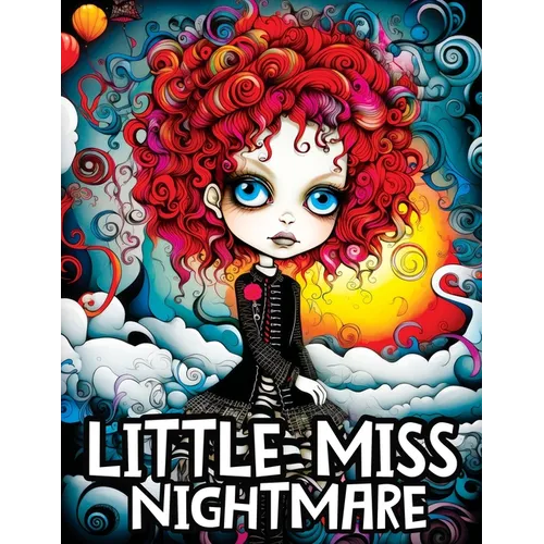 Little Miss Nightmare: A Coloring Book Featuring Cute Spooky Girls on a Mysterious Journey for Stress Relief & Relaxation - Paperback