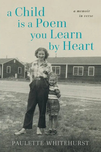 A Child is a Poem You Learn by Heart: A Memoir in Verse - Paperback