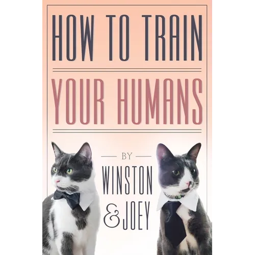 How To Train Your Humans - Paperback